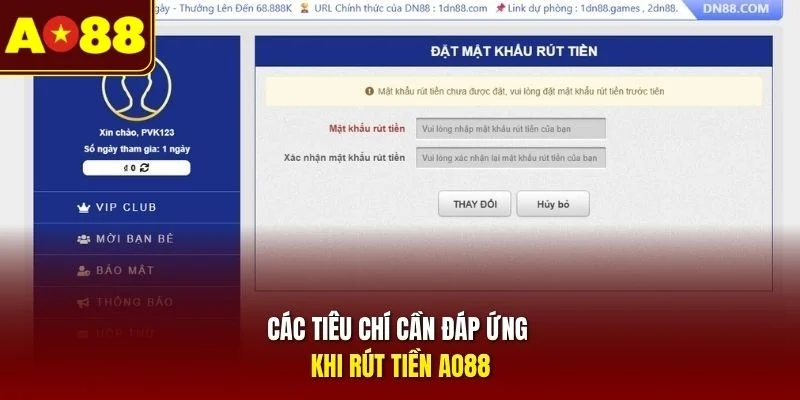 Các tiêu chí cần đáp ứng khi rút tiền AO88