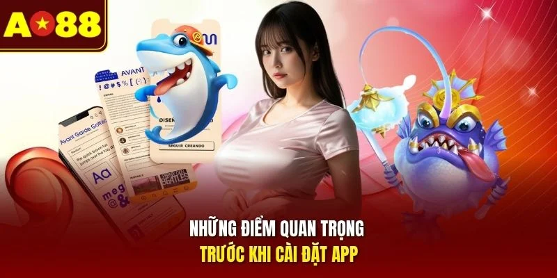 Những điểm quan trọng trước khi cài đặt app
