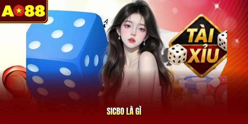 Sicbo là gì