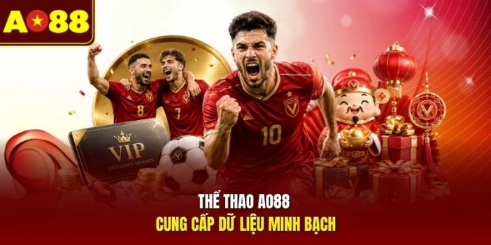 Thể thao AO88 cung cấp dữ liệu minh bạch 